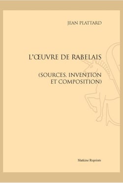 L'oeuvre de rabelais - sources, invention et composition