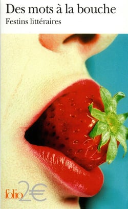 Des mots à la bouche : festins littéraires