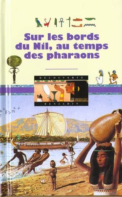 Sur les bords du nil au temps des pharaons