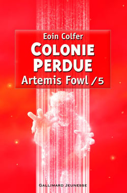 Artemis Fowl Tome 5 : colonie perdue