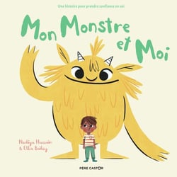 Mon monstre et moi - une histoire pour prendre confiance en soi