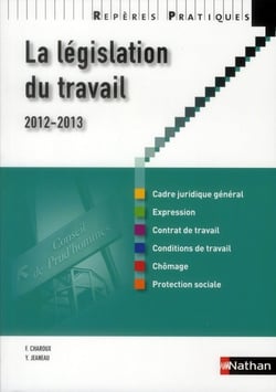 LA LEGISLATION DU TRAVAIL 2012/2013 - REPERES PRATIQUES N06