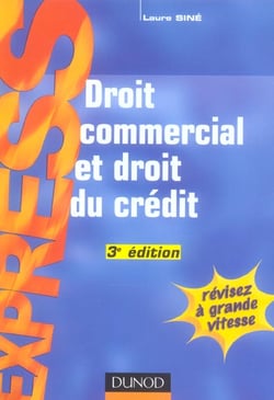 Droit commercial et droit du credit (3e edition)