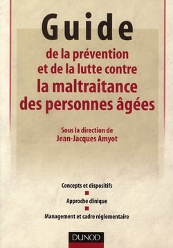 La maltraitance des personnes âgées - politique et réglementation - aspects psychologiques