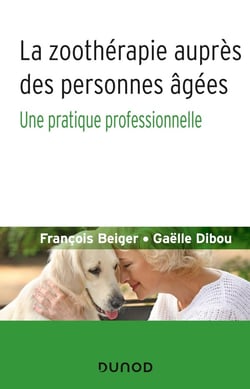La zoothérapie auprès des personnes âgées - Une pratique professionnelle
