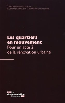 Les quartiers en mouvement - pour un acte 2 de la rénovation urbaine