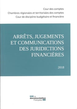 Arrêts, jugements et communications des juridictions financières 2018
