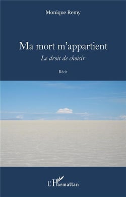 Ma mort m'appartient : le droit de choisir