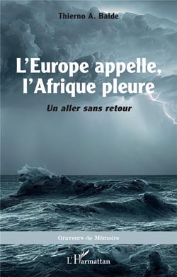 L'Europe appelle, l'Afrique pleure : Un aller sans retour
