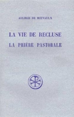 La vie de recluse la prière pastorale