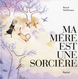 ma mere est une sorciere