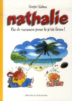 Nathalie Hors-Série : pas de vacances pour le p'tit frère !