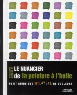 Le nuancier de la peinture à l'huile - petit guide des mélanges de couleurs