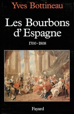 Les Bourbons d'Espagne, 1700-1808