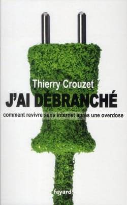 J'ai débranché