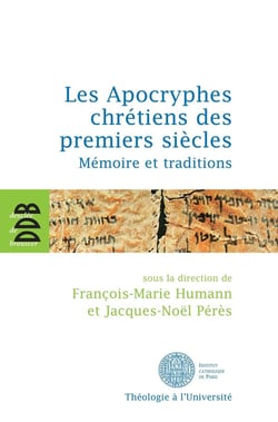 Les apocryphes chrétiens des premiers siècles - mémoire et traditions
