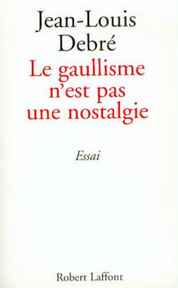 Le gaullisme n'est pas une nostalgie