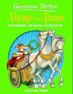 Le voyage dans le temps t.2 - les romains, les mayas, le roi-soleil