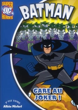 Batman Tome 1 : gare au Joker !