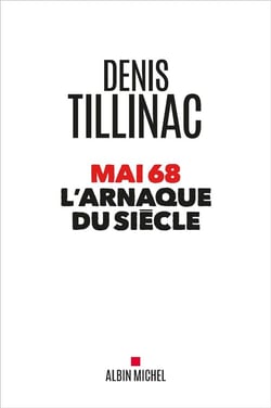 Mai 68 - l'arnaque du siècle