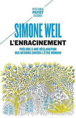 L'enracinement - prélude à une déclaration des devoirs envers l'être humain