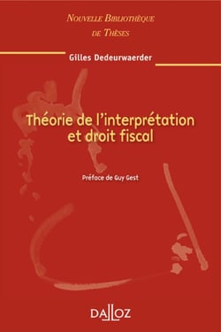 Théorie de l'interprétation et droit fiscal - Volume 94