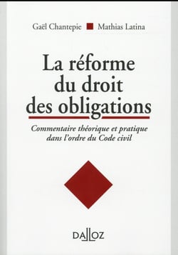 Commentaire théorique et pratique de la réforme du droit des obligations