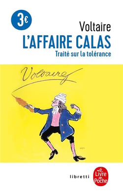 L'affaire Calas - traité sur la tolérance