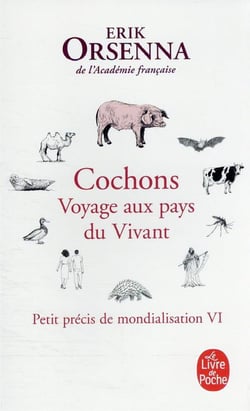 Petit précis de mondialisation Tome 6 : Cochons, voyage aux pays du vivant