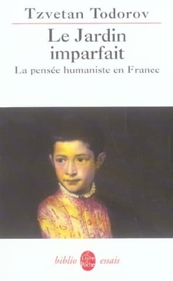 Le jardin imparfait - la pensee humaniste en france