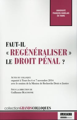 Faut-il regénéraliser le droit pénal ?