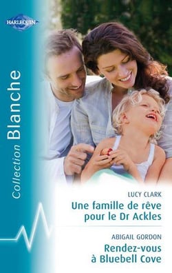 Une famille de rêve pour le Dr. Ackles - rendez-vous à Bluebel Cove