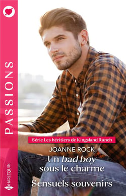 Les héritiers de Kingsland Ranch Tomes 1 et 2 : Un bad boy sous le charme - Sensuels souvenirs