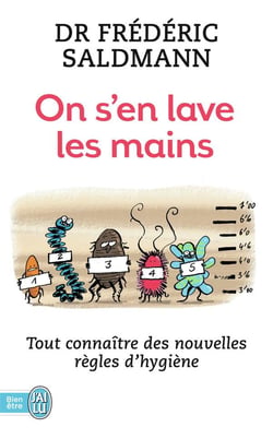 On s'en lave les mains - tout connaître des nouvelles règles d'hygiène