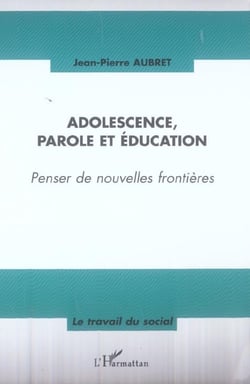 Adolescence, parole et éducation : Penser de nouvelles frontières