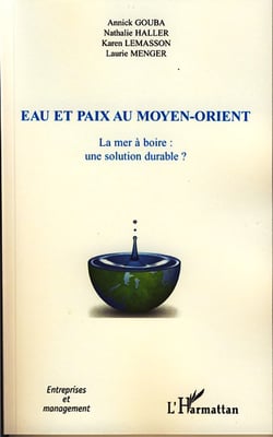 Eau et paix au moyen orient - la mer à boire : une solution durable ?