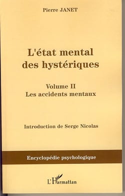 L'état mental des hystériques Tome 2 - les accidents mentaux