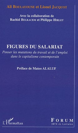 Figures du salariat - penser les mutations du travail et de l'emploi dans le capitalisme contemporain