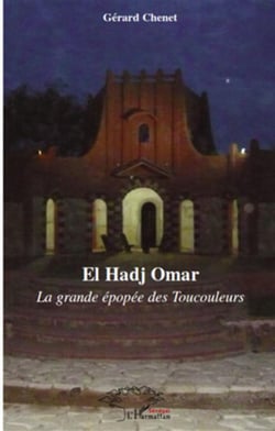 El hadj omar - la grande épopée des toucouleurs