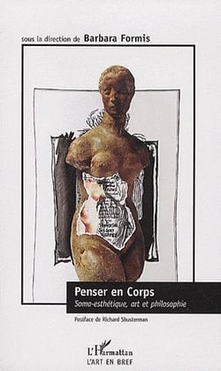 Penser en corps - soma-esthétique, art et philosophie