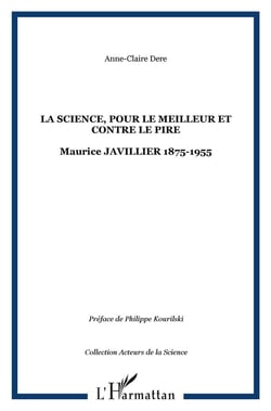 La science, pour le meilleur et contre le pire - maurice javillier 1875-1955