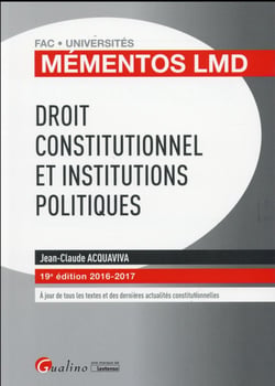 Droit constitutionnel et institutions politiques (édition 2016/2017)
