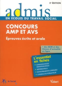 Concours aide médico psychologique et auxiliaire de vie sociale - épreuves écrites et orales (2e édition)