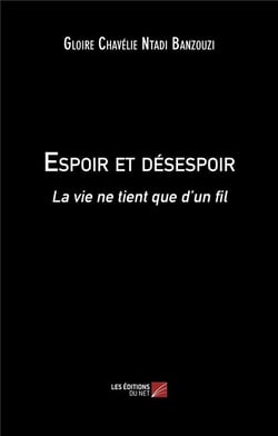 Espoir et désespoir : La vie ne tient que d'un fil