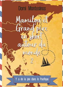 Mamilou et grand-père en short autour du monde t.2 : y'a de la joie dans le Pacifique