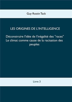 Les origines de l'intelligence : déconstruire l'idée de l'inégalité des "races"