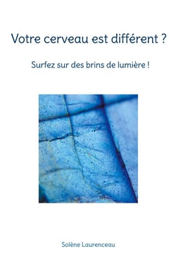 Votre cerveau est différent ? surfez sur des brins de lumière