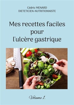 Mes recettes faciles pour l'ulcÃ¨re gastrique t.1