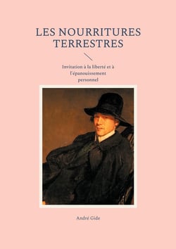 Les Nourritures terrestres : Invitation à la liberté et à l'épanouissement personnel