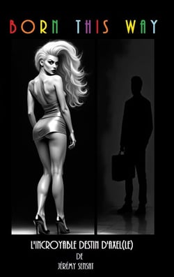Born this way : L'incroyable destin d'Axel(le)